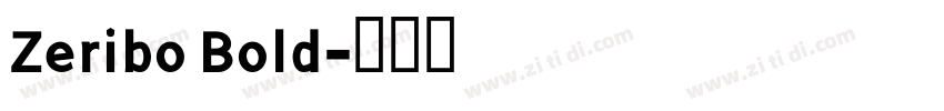 Zeribo Bold字体转换